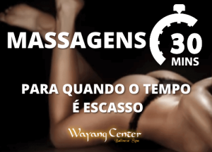 Wayang Center Lisbon - Banner Massagens 30 Minutos - Para Quem tem pouco Tempo para uma massagem sensual, erotica e tântrica em Lisboa